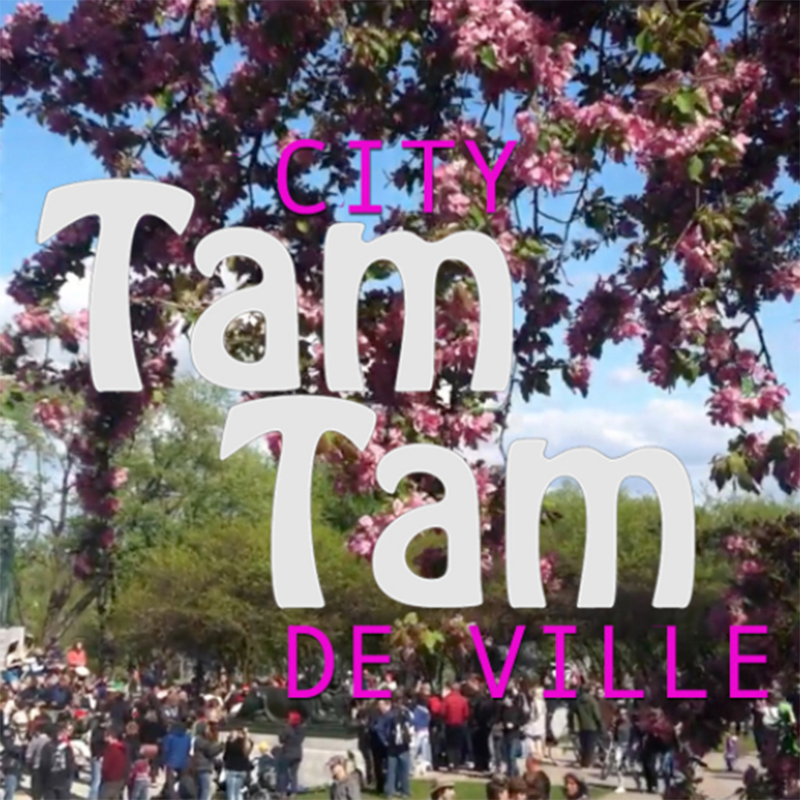 TAM TAM DE VILLE | CITY TAM TAM