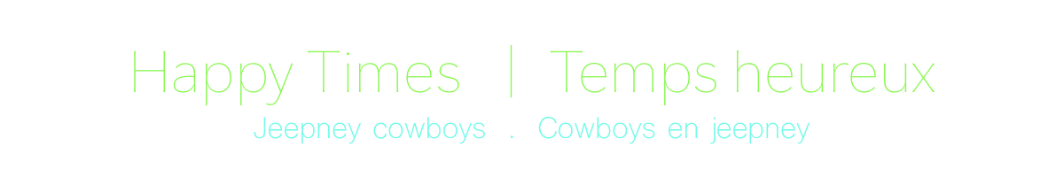 Collection Temps Heureux COWBOY EN JEEPNEY | JEEPNEY COWBOYS Happy Times Collection