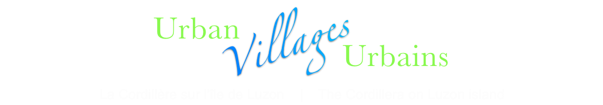 Villages Urbains, La Cordillère sur l'Île de Luzon | The Cordillera on Luzon island, Urban Villages Collection